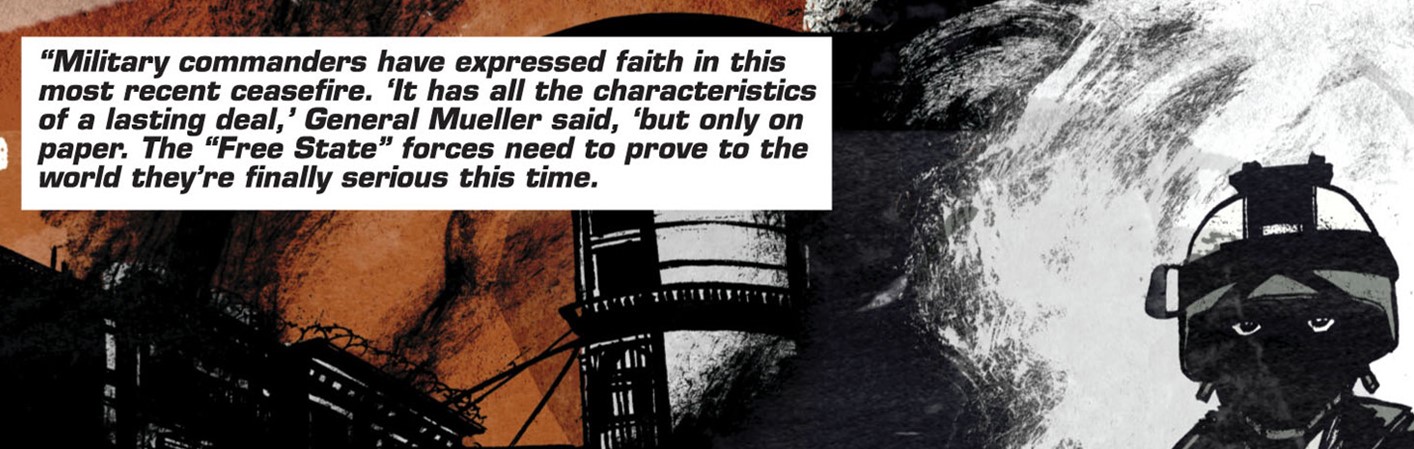 Military commanders have expressed faith in this most recent ceasefire ...It has all characteristics of a lasting deal... General Mueller said ...But only on paper. The free state forces need to prove to the world they're finally serious this time. 